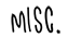 Misc.